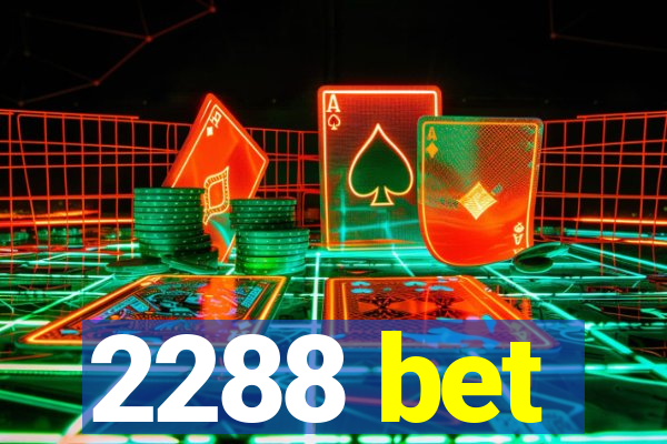 2288 bet